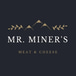Mr. Miner's Meat and Cheese