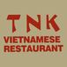 TNK Vietnamese Restaurant