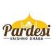 Pardesi Vaishno Dhaba Vegetarian Indian Restaurant