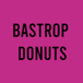 Bastrop Donuts