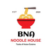 BNA NOODLE HOUSE