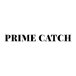 PRIME CATCH