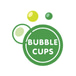 Bubble Cups