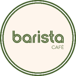 BARISTA