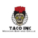 Taco Inc Mexican Bar and Grille