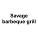 Savage barbeque grill