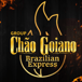 Chao Goiano Brazilian Express