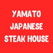 YAMATO JAPANESE STEAK HOUSE