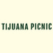 Tijuana Picnic