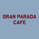 Gran parada cafe