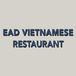 EAD Vietnamese Restaurant