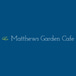 Matthew's Garden Cafe