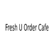 Fresh U Order, Cafe