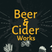 Beer & Cider Works