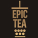 Epic Tea-