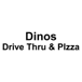 Dinos Drive thru and PIzza