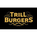 Trill Burgers