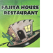 Fajita House