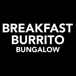 Breakfast Burrito Bungalow