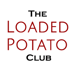 The Loaded Potato Club