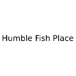 Humble Fish Place