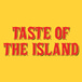 Taste of the Islands