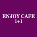 Enjoy Cafe 1 Plus1