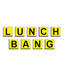 Lunch Bang