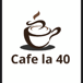 Cafe La 40