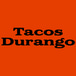 Tacos Durango