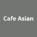 Cafe Asian