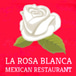 La Rosa Blanca Mexican Restaurant