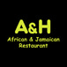 A & H African & Jamaican Restaurant