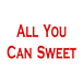 All You Can Sweet