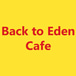 Back to Eden Vegan Vegetarian Cafe