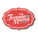 Tequila Mama Taqueria