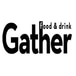 Gather