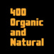 400 Organic And Natural