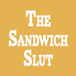 The Sandwich Slut