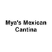 Mya's Mexican Cantina