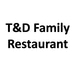 T&D Family Restaurant