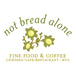 Not Bread Alone Cafe And Restaurant