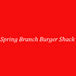 Spring Branch Burger Shack