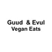 Guud  & Evul Vegan Eats