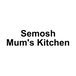 Semosh Mum's Kitchen