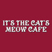 It's The Cat's Meow Cafe
