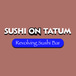 Sushi on Tatum