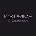 103 Prime at Valentino's