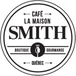 Café La Maison Smith