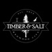 Timber & Salt